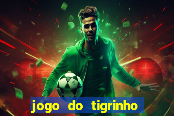 jogo do tigrinho na casa chinesa